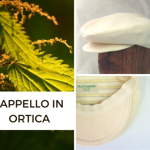 Cappello o coppola morbida in Ortica per uomo e donna
